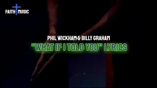 WHAT IF I TOLD YOU PHIL WICKHAM FAITH IN MUSIC LYRIC VIDEO 