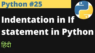 Python Indentation in If statement in Python Hindi EasyExamNotes com Jayesh Umre