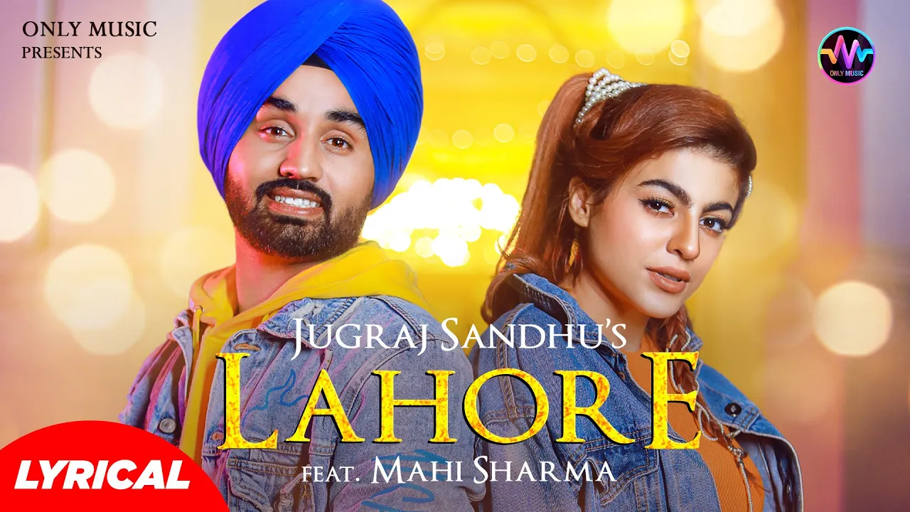 Lahore - Jugraj Sandhu Ft Mahi Sharma | TheBoss