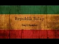 Lagu Reggae Republik Sulap - Tony Q Rastafara Full Lyrics