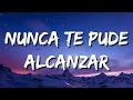 Gera MX – Nunca Te Pude Alcanzar (Letra\Lyrics)