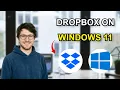 How to Use Dropbox on Windows 11 A Step-by-Step Guide