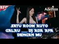 Download Lagu SATU ROOM AUTO GALAU ___ DJ ADA APA DENGAN MU X NEW JUNGLE DUTCH 2024 FULL BASS