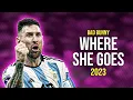 Download Lagu Lionel Messi ● WHERE SHE GOES | Bad Bunny ᴴᴰ