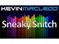 Download Lagu Kevin MacLeod: Sneaky Snitch