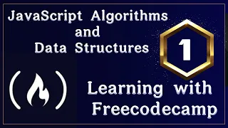 JavaScript Algorithms and Data Structures part - 1 Learn with FreecodeCamp