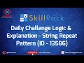 string repeat pattern 09-07-2021 skillrack daily challenge