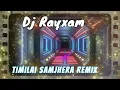 Lagu Timilai Samjhera Remix|| DJ RAYXAM ||JAPAN