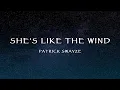 Patrick Swayze - She's Like The Wind (Lyrics)