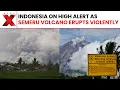 Lagu Semeru Volcano Eruption Sparks Highest Emergency Alert in Indonesi