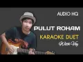 Download Lagu Pulut Roham Pulut Karaoke Duet | Cover VoY