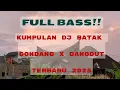 FULL BASS!! KUMPULAN DJ BATAK GONDANG X DANGDUT TERBARU 2025