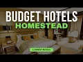 Best Budget Hotels in Homestead Top 10 Hotels in Homestead