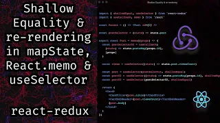 Shallow Equality Re-renders in React mapStateToProps useSelector React memo Explained