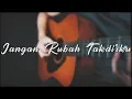 Download Lagu Jangan Rubah Takdirku (Andmesh Kamaleng) - Fingerstyle Guitar Cover