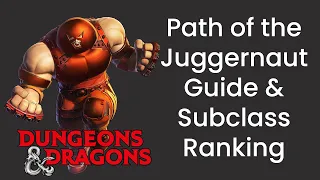 Path of the Juggernaut Barbarian Subclass Guide and Power Ranking in D D 5e - IWDT