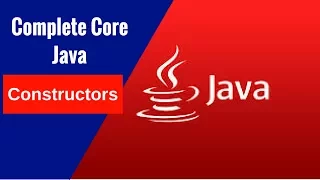 Complete Core Java - Constructors