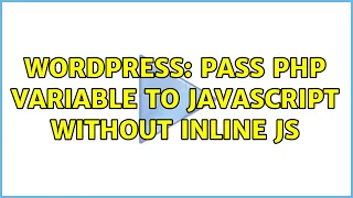 Wordpress Pass PHP variable to JavaScript without inline JS