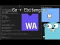 Making Web games in Go is Easy Ebitengine
