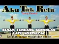 Lagu AKU TAK RELA (TONNY PEREIRA) - SENAM COCOK UNTUK LANSIA \u0026 PEMULA - NOSTALGIA - CHOREO Irna Chendani