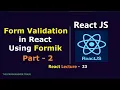 Validate the form using Formik Part - 2 React Lecture