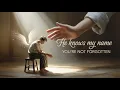 Download Lagu He Knows My Name | Jesus Sees You, Loves You, and Calls You His