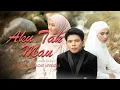 Download Lagu Aku Tak Mau - Syafiq Reez ft Ariana Naqma (Official Karaoke Version)