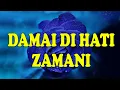 Download Lagu Damai Di Hati - Zamani Lyrics Video
