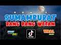 Download Lagu Sumamburat Bang Bang Wetan  Ki Danang Suseno  (by Opank Mix) Full Bass