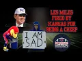 Les Miles Fired By Kansas For Being A Creep
