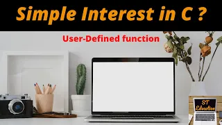 C program to calculate Simple interest of any Number User-defined Function Smith Tuscano