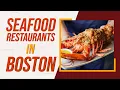 Top 10 Best Seafood Restaurants In Boston
