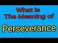 Meaning Of Perseverance Perseverance English Vocabulary Most Common Words in English