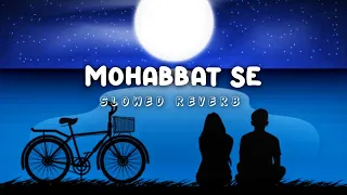 mohabbat se nahi waqif slowed reverb couple lofi music slowedreverb lofiremix anuratiroy