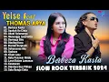 Download Lagu THOMAS ARYA FEAT YELSE FULL ALBUM TERBAIK 2024 ~ SLOW ROCK TERPOPULER 2024 - ENAK DIDENGAR