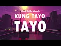Download Lagu KUNG TAYO   |I|   Skusta Clee (Slowed+Reverb)  (With Lyrics)