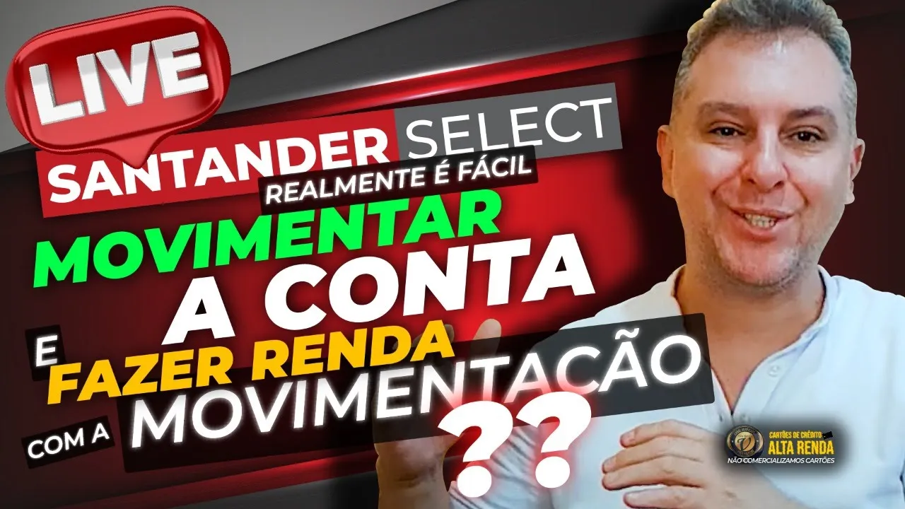 ????LIVE: SANTANDER SELECT, AUMENTO DE LIMITES, MOVIMENTAÇÃO INTERNA, NOVO SCORE DO SANTANDER RATING|