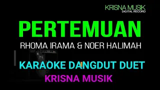 pertemuan karaoke dangdut duet versi slow original hd audio
