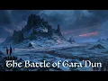 The Battle of Gara'Dun (Music for Desperate Battle Against Overwhelming Odds)