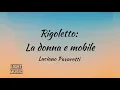 Download Lagu Luciano Pavarotti- La donna è mobile (Rigoletto) - lyrics