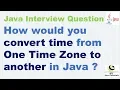 How would you convert time from One Time Zone to another in Java