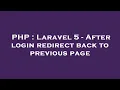 PHP Laravel 5 - After login redirect back to previous page