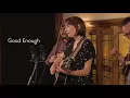 Molly Tuttle - Good Enough - with Joe K. Walsh & John Mailander