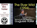 The River Wild 1994 35mm film trailer flat hard matte 3260x1728