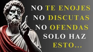 Haz ESTO y JAMÁS te ENOJARÁS ni MOLESTARÁS con NADIE ni por NADA | ESTOICISMO