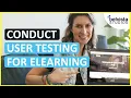 How to Conduct User Testing for eLearning How to Become an Instructional Designer
