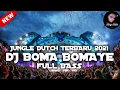 Download Lagu DJ BOMA BOMAYE JUNGLE DUTCH 2021 FULL BASS