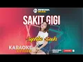 Download Lagu SAKIT GIGI - SYAHIBA SAUFA FT. AGENG MUSIC - (KARAOKE VERSION)
