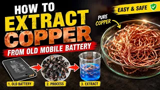 how to extract copper from old mobile battery copper foil from mobile battery experiment tech