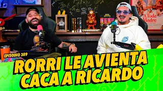 Episodio 389 - Rorri le avienta caca a Ricardo